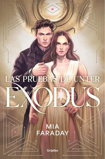 LAS PRUEBAS DE UNTER: EXODUS (TRILOGÍA DE UNTER 3) | 9788425374685 | FARADAY, MIA | Llibreria Online de Tremp