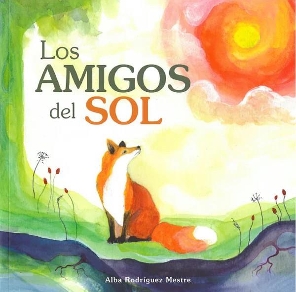 LOS AMIGOS DEL SOL | 9788415827467 | RODRIGUEZ MESTRE, ALBA