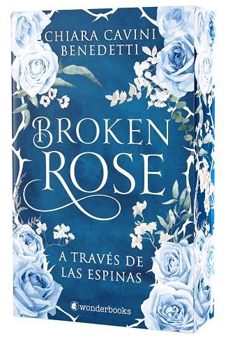 BROKEN ROSE (ED. ESPECIAL LIMITADA CON CANTOS PINTADOS) | 9791388404160 | CAVINI BENEDETTI, CHIARA