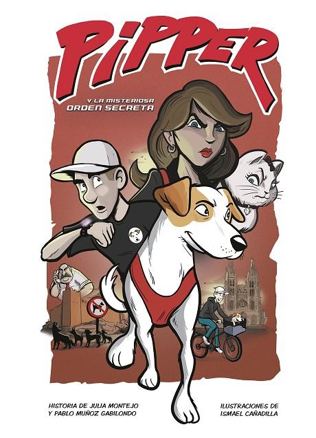 PIPPER Y LA MISTERIOSA ORDEN SECRETA | 9788420451589 | MUÑOZ GABILONDO, PABLO/MONTEJO, JULIA/CAÑADILLA, ISMAEL | Llibreria Online de Tremp