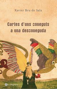 CARTES D'UNS CONEGUTS A UNA DESCONEGUDA | 9788489662421 | BRU DE SALA, XAVIER (1952- ) | Llibreria Online de Tremp