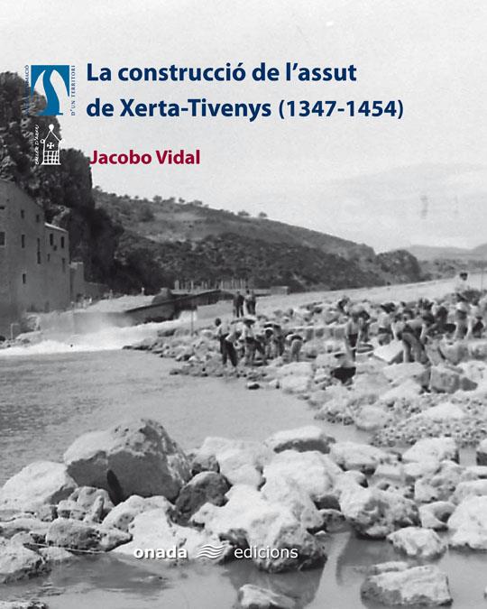 CONSTRUCCIO DE L'ASSUT DE XERTA- TIVENYS | 9788496623057 | VIDAL, JACOBO