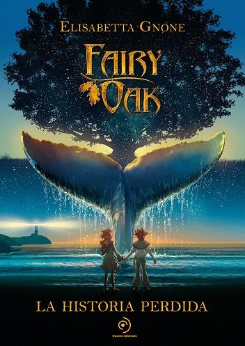 FAIRY OAK. LA HISTORIA PERDIDA | 9788418538858 | GNONE, ELISABETTA | Llibreria Online de Tremp