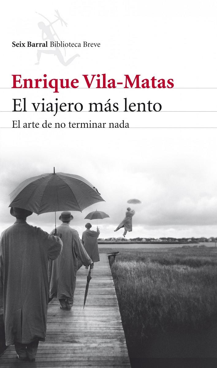 VIAJERO MAS LENTO, EL | 9788432209437 | VILA- MATAS, ENRIQUE