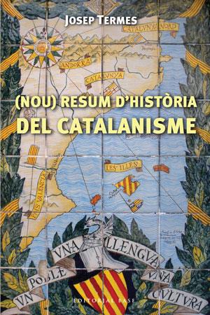 NOU RESUM D'HISTORIA DEL CATALANISME | 9788492437429 | TERMES, JOSEP | Llibreria Online de Tremp