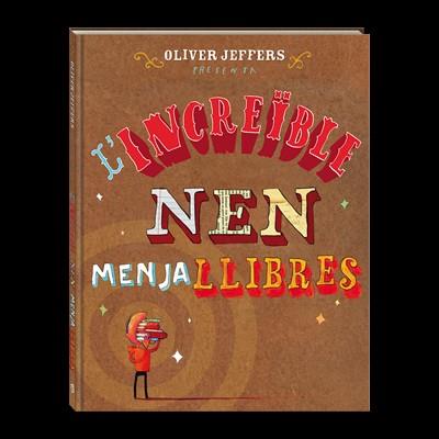 L'INCREÏBLE NEN MENJALLIBRES | 9788494080241 | JEFFERS, OLIVER | Llibreria Online de Tremp