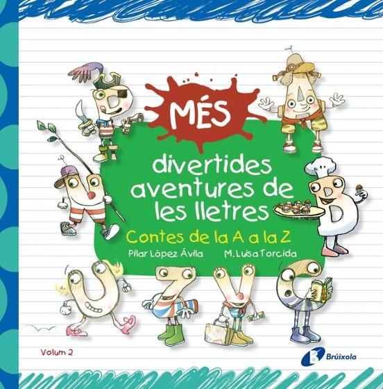 MÉS DIVERTIDES AVENTURES DE LES LLETRES | 9788499066233 | LÓPEZ ÁVILA, PILAR | Llibreria Online de Tremp