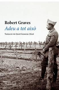 ADEU A TOT AIXÒ | 9788494856143 | GRAVES, ROBERT | Llibreria Online de Tremp