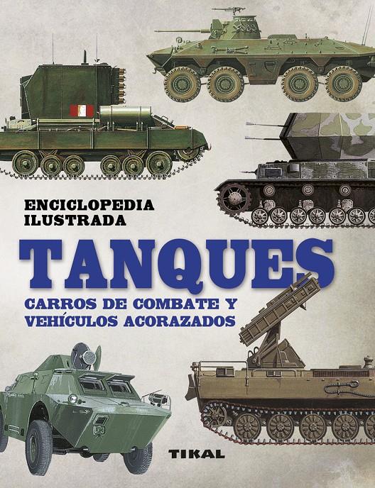 TANQUES. CARROS DE COMBATE Y VEHÍCULOS ACORAZADOS | 9788499284293 | JACKSON, ROBERT | Llibreria Online de Tremp