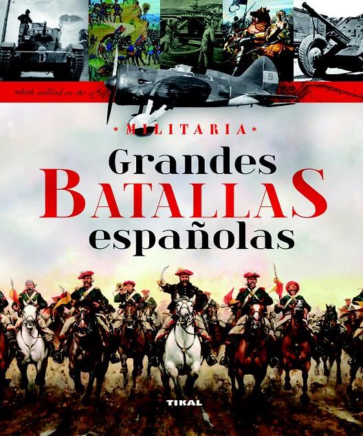 GRANDES BATALLAS ESPAÑOLAS | 9788499280684