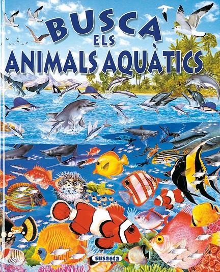 BUSCA ELS ANIMALS AQUATICS | 9788430584659 | ARREDONDO, FRANCISCO | Llibreria Online de Tremp