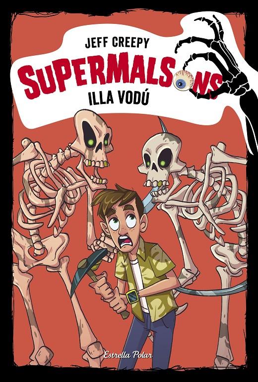 SUPERMALSONS. ILLA VODÚ | 9788491378327 | CREEPY, JEFF | Llibreria Online de Tremp