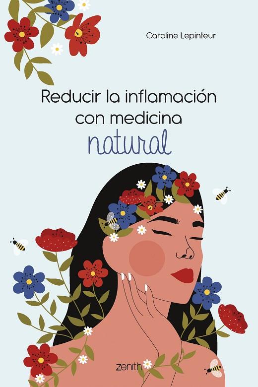 REDUCIR LA INFLAMACIÓN CON MEDICINA NATURAL | 9788408261810 | LEPINTEUR, CAROLINE | Llibreria Online de Tremp