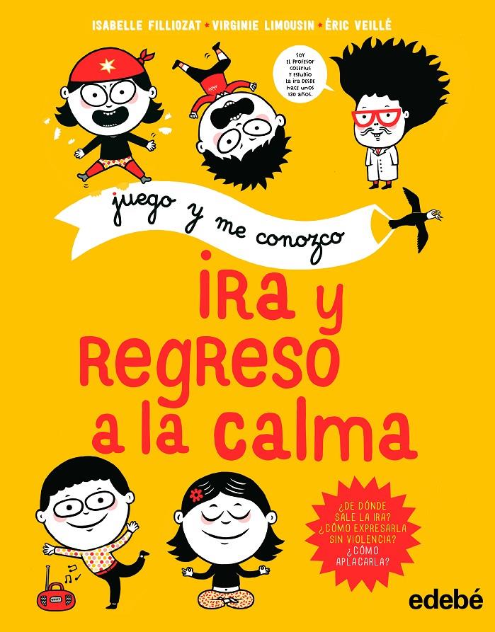 JUEGO Y ME CONOZCO: IRA Y REGRESO A LA CALMA | 9788468340722 | FILLIOZAT, ISABELLE/LIMOUSIN VIRGINIE