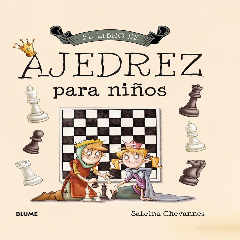 LIBRO DE AJEDREZ PARA NIÑOS, EL  | 9788498018042 | CHEVANNES, SABRINA