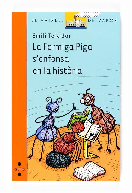 FORMIGA PIGA S'ESFONSA EN LA HISTORIA, LA | 9788466123877 | TEIXIDOR, EMILI | Llibreria Online de Tremp