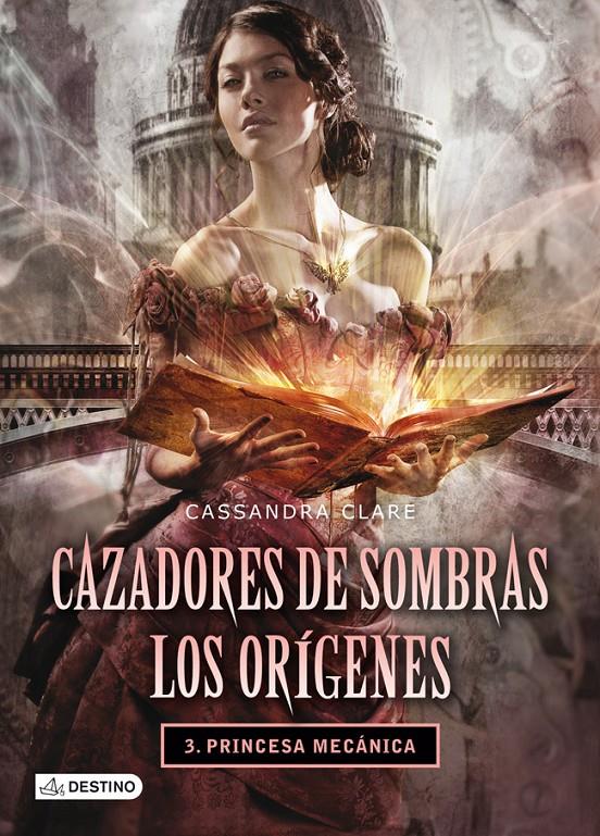 PRINCESA MECÁNICA. CAZADORES DE SOMBRAS. LOS ORÍGENES 3 | 9788408038269 | CASSANDRA CLARE | Llibreria Online de Tremp