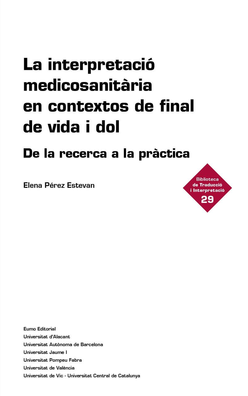 LA INTERPRETACIÓ MEDICOSANITÀRIA EN CONTEXTOS DE FINAL DE VIDA I DOL | 9788497668934 | PÉREZ ESTEVAN, ELENA | Llibreria Online de Tremp