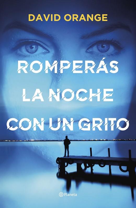 ROMPERÁS LA NOCHE CON UN GRITO | 9788408251804 | ORANGE, DAVID | Llibreria Online de Tremp