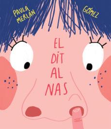 EL DIT AL NAS | 9788417123802 | MERLÁN, PAULA/GÓMEZ, ANA | Llibreria Online de Tremp