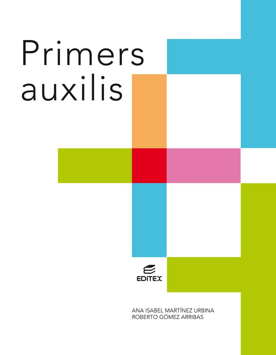 PRIMERS AUXILIS | 9788413212302 | MARTÍNEZ URBINA, ANA ISABEL/GÓMEZ ARRIBAS, ROBERTO | Llibreria Online de Tremp