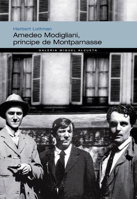 AMEDEO MODIGLIANI PRINCIPE DE MONTPARNASSE | 9788483304730 | LOTTMAN HERBERT | Llibreria Online de Tremp