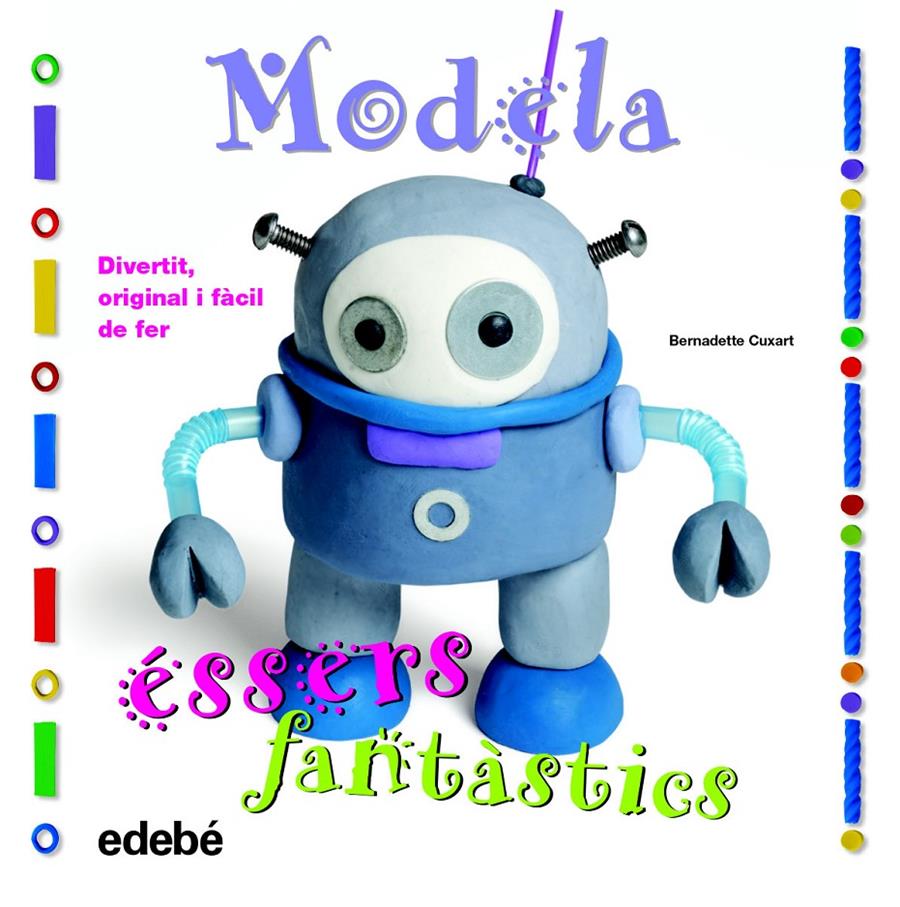 MODELA ÉSSERS FANTÀSTICS | 9788468311654 | CUXART PICART, BERNADETTE | Llibreria Online de Tremp