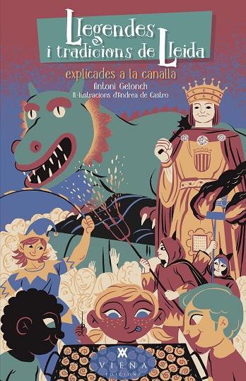 LLEGENDES I TRADICIONS DE LLEIDA EXPLICADES A LA CANALLA | 9788419474308 | GELONCH VILADEGUT, ANTONI