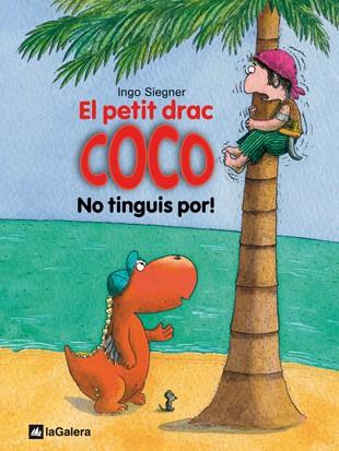 EL PETIT DRAC COCO: NO TINGUIS POR! | 9788424633509 | SIEGNER, INGO
