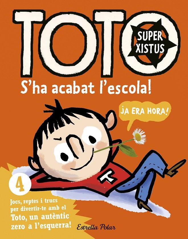 TOTO SUPERXISTUS. S'HA ACABAT L'ESCOLA! | 9788416522309 | SERGE BLOCH | Llibreria Online de Tremp