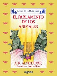 PARLAMENTO DE LOS ANIMALES, EL | 9788476470213 | RODRÍGUEZ ALMODÓVAR, ANTONIO | Llibreria Online de Tremp
