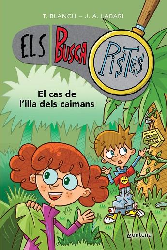 EL CAS DE L'ILLA DELS CAIMANS (ELS BUSCAPISTES 5) | 9788419241610 | BLANCH, TERESA/LABARI, JOSÉ ÁNGEL