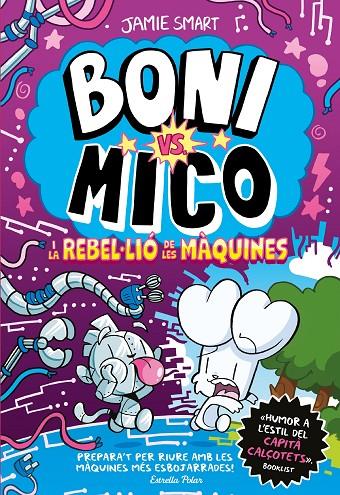BONI VS. MICO 6. BONI VS. MICO I LA REBLE·LIÓ DE LES MÀQUINES | 9791387782528 | SMART, JAMIE | Llibreria Online de Tremp