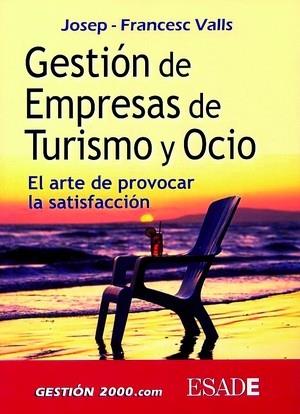 GESTION DE EMPRESAS DE TURISMO Y OCIO | 9788480889674 | DELGADO, JOSEP FRANCESC | Llibreria Online de Tremp