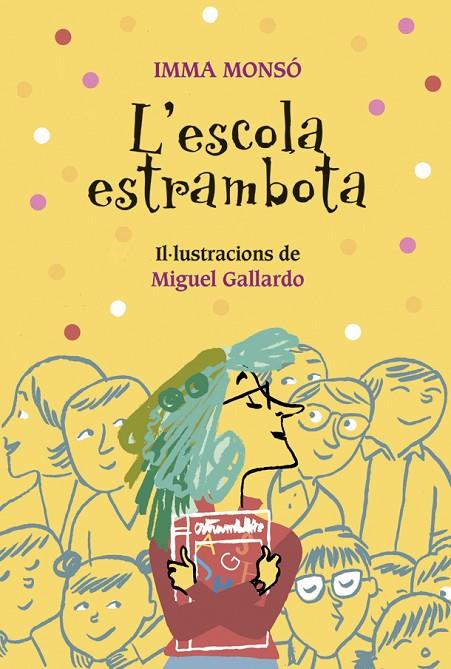 L'ESCOLA ESTRAMBOTA | 9788424667962 | MONSÓ, IMMA | Llibreria Online de Tremp