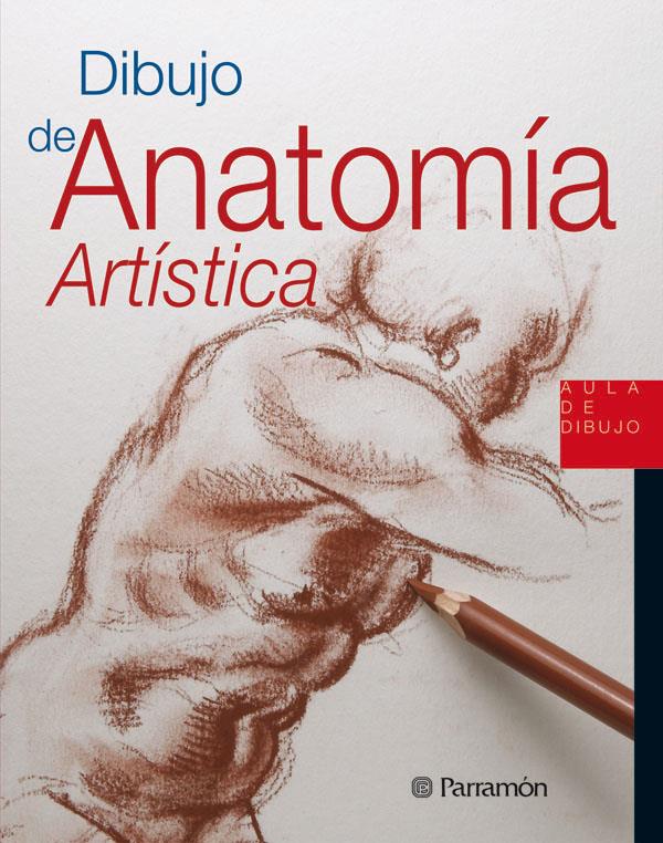 DIBUJO DE ANATOMIA ARTISTICA | 9788434229914 | SANMIGUEL CUEVAS, DAVID | Llibreria Online de Tremp