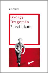 REI BLANC, EL | 9788482640341 | DRAGOMAN, GYORGY | Llibreria Online de Tremp