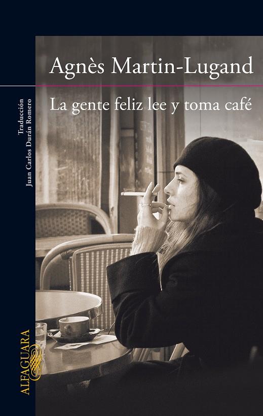 GENTE FELIZ LEE Y TOMA CAFE, LA | 9788420416533 | MARTIN-LUGAND, AGNÈS | Llibreria Online de Tremp