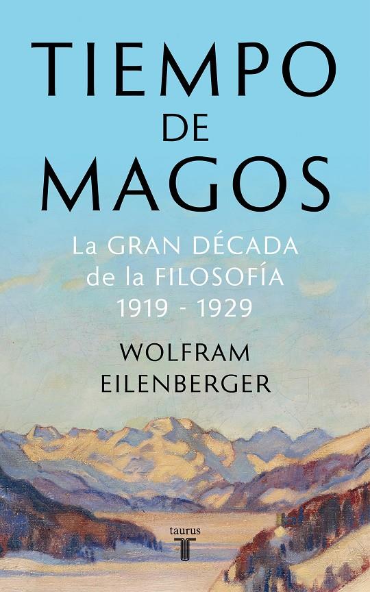 TIEMPO DE MAGOS | 9788430622085 | EILENBERGER, WOLFRAM | Llibreria Online de Tremp