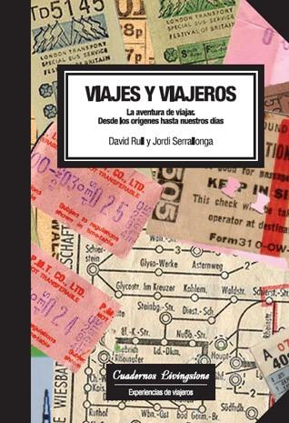 VIAJES Y VIAJEROS | 9788493672232 | RULL, DAVID; SERRALLONGA, JORDI