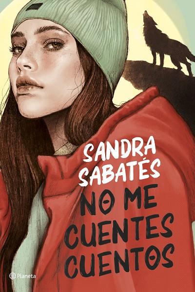 NO ME CUENTES CUENTOS | 9788408252917 | SABATÉS, SANDRA | Llibreria Online de Tremp