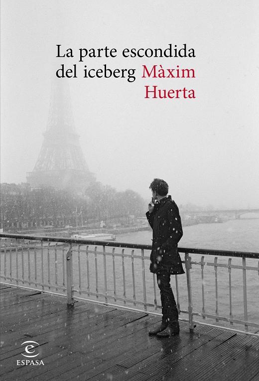 LA PARTE ESCONDIDA DEL ICEBERG | 9788467047745 | MÀXIM HUERTA | Llibreria Online de Tremp