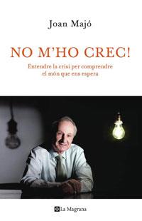 NO M HO CREC | 9788498675191 | MAJO, JOAN | Llibreria Online de Tremp