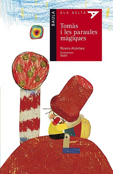TOMÀS I LES PARAULES MÀGIQUES | 9788447925445 | ALCÁNTARA SGARBI, RICARDO | Llibreria Online de Tremp