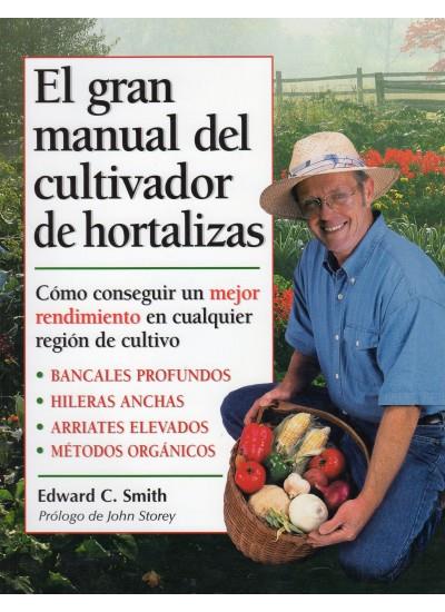 GRAN MANUAL DEL CULTIVADOR DE HORTALIZAS, EL | 9788428212373 | SMITH, EDWARD C. | Llibreria Online de Tremp