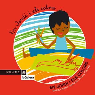 EN JORDI I ELS COLORS | 9788424610463 | RUBIO I MARTORI, MARINA ; SCHMID, EMMA | Llibreria Online de Tremp
