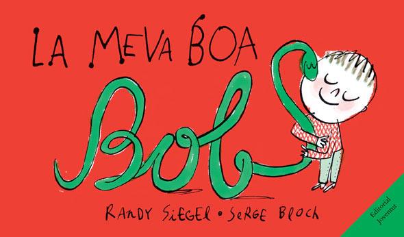 LA MEVA BOA BOB | 9788426139924 | SIEGER, RANDY/BLOCH, SERGE | Llibreria Online de Tremp