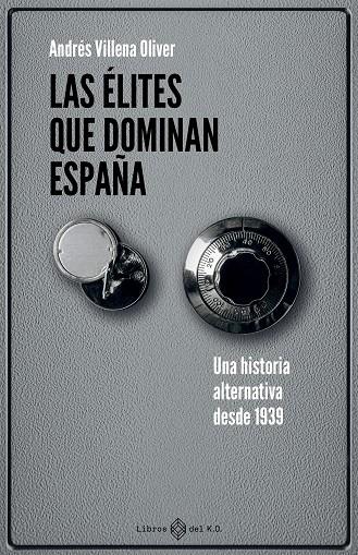 ELITES QUE DOMINAN ESPAÑA, LAS | 9791387839260 | ANDRÉS VILLENA OLIVER