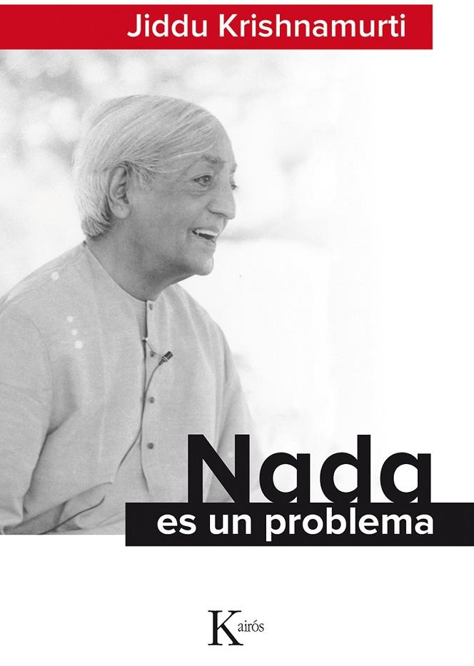 NADA ES UN PROBLEMA | 9788499884677 | KRISHNAMURTI, JIDDU | Llibreria Online de Tremp