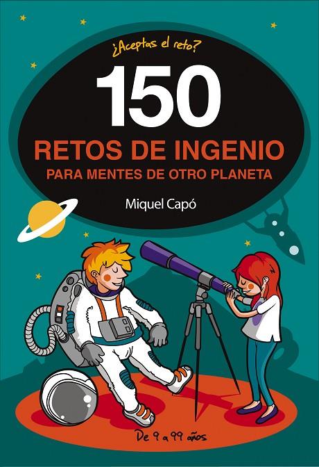 150 ENIGMAS Y RETOS DE INGENIO | 9788490439487 | CAPÓ, MIQUEL | Llibreria Online de Tremp